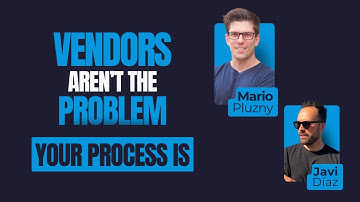 Vendors Aren’t the Problem. Your Process Is ( with Mario Pluzny )