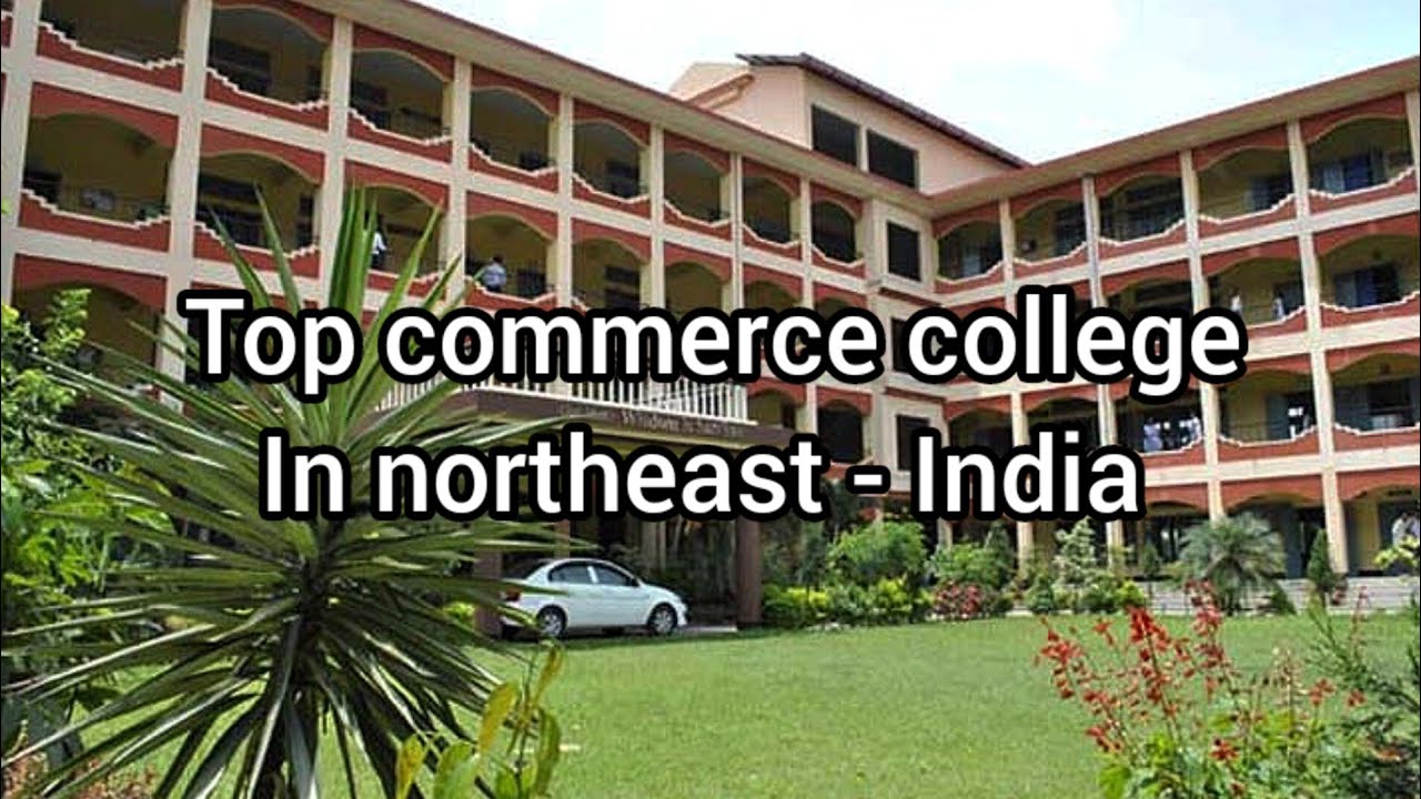Top 5 government commerce college in northeast India || Based on 2022