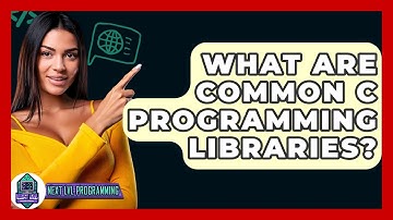 What Are Common C Programming Libraries? - Next LVL Programming