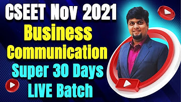 FREE CSEET Business Communication Super 30 Days LIVE Batch for November 2021 | Lecture 5