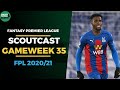 FPL Double Gameweek 35 Scoutcast | Fantasy Premier League Tips 2020/21