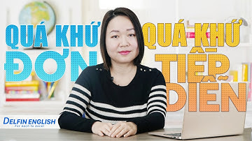 Thì Quá khứ đơn và Quá khứ Tiếp diễn (Past Simple vs. Past continuous)