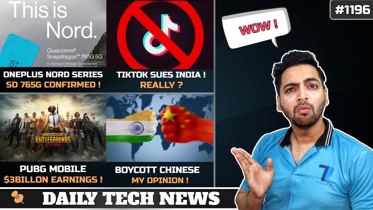 Tiktok Sues India?,Oneplus Nord SD 765G Confirmed,Boycott Chinese Phones?,PUBG Mobile $3Billion