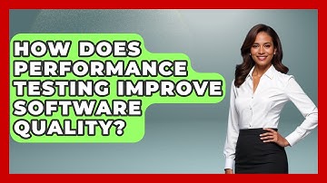 How Does Performance Testing Improve Software Quality? - Car Performance Pros