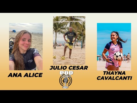 Pod Sam  -  Ana Alice / Julio Cezar / Thayna Cavalcanti