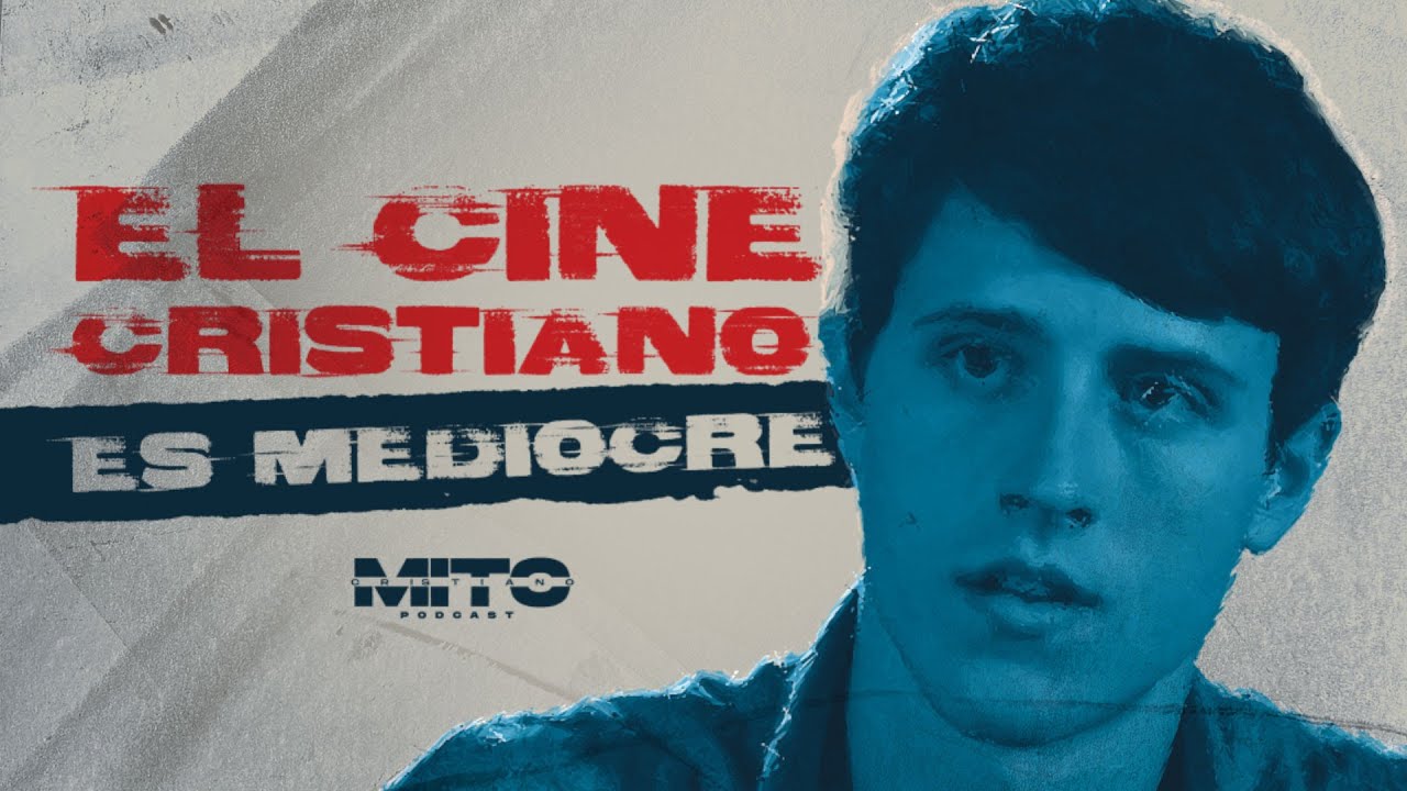 DIOS NO ESTÁ MUERTO O POR QUÉ LAS PELÍCULAS CRISTIANAS SON TAN MALAS | MITO Cristiano Podcast