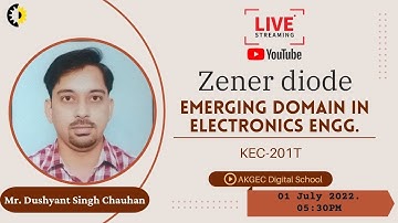 ZENER DIODE || EMERGING DOMAIN IN ELECTRONICS ENGINEERING || MR. DUSHYANT SINGH CHAUHAN || AKGEC