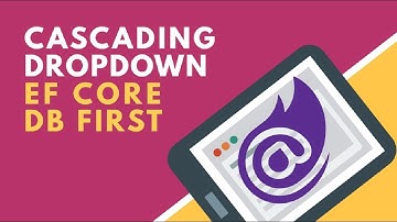 Cascading Dropdowns using EF Core DB First in Blazor | BCL