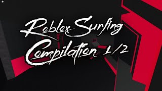 ROBLOX - Surf Bonuses / Maps Compilation 1/2