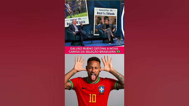 GALVÃO BUENO DETONA A NOVA CAMISA DA SELEÇÃO BRASILEIRA #camisa #seleçãobrasileira #brasil #futebol
