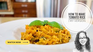 How To Make Tomato Rice | My Version