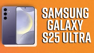 Samsung Galaxy S25 Ultra - Top MAJOR LEAKS 🔥🔥