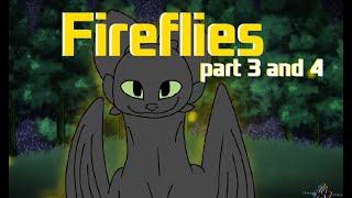 ~//Fireflies//~ //part 3 and 4// ~ //for Nubless Forever !// ~