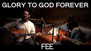 Glory to God Forever | FEE | Acoustic Cover