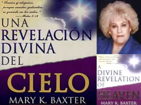 Una Revelacion Divina del Cielo por Mary K Baxter -2/14