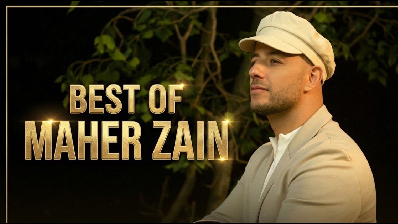 ماهر زين - Best of Maher Zain