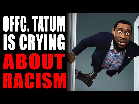 Officer Tatum Mad His Racist Friends Are Calling Him Slurs