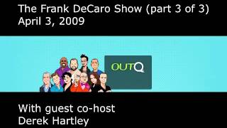 Frank DeCaro Show   20090403   w Derek Hartley part 3 of 3