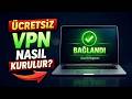 Windows 11 VPN Nasıl İndirilir ve Kurulur? (Ücretsiz &amp; Hızlı Yöntem 2026)