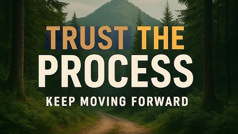 Trust the Process
