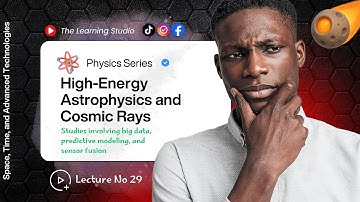 What Are Cosmic Rays? | The Universe at Extreme Energies