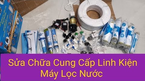Chuyên Sửa Chữa Và Cung Cấp Linh Kiện Máy Lọc Nước @nguyendaitien