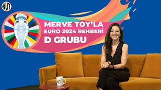 Euro 2024 D Grubu Analizi | Merve Toy'la Euro 2024 |  Avusturya, Fransa, Hollanda, Polonya