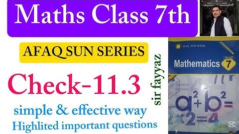 Maths class 7th | Check 11.3 | Unit 11| exercise  11.3 | Afaq sun series | ex 11.3 | grade 7