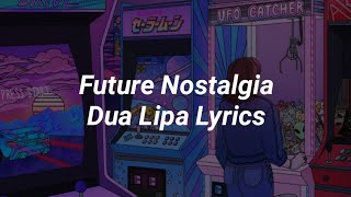 Dua Lipa - Future Nostalgia (Lyrics)