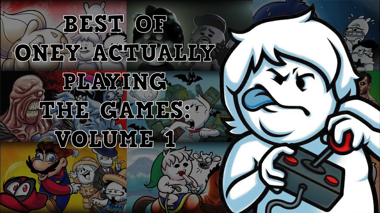Best of Oney ACTUALLY Plays! [VOLUME 1] (Oneyplays compilation)