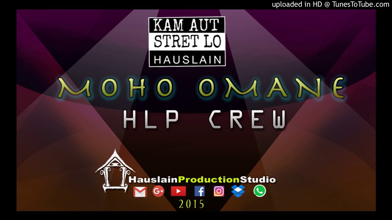 MOHO OMANE- HLP CREW (Tusa,Bata Jakez & Kingsmahn, 2015)