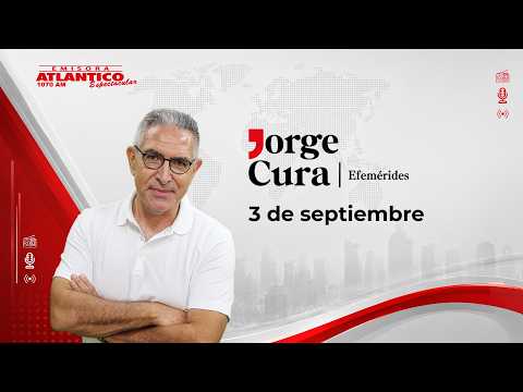 September 3rd in History: Figures and Events to Remember | Emisora Atlántico