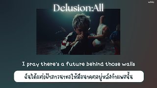 【THAISUB / แปลไทย】 ' Delusion:All ' — ONE OK ROCK