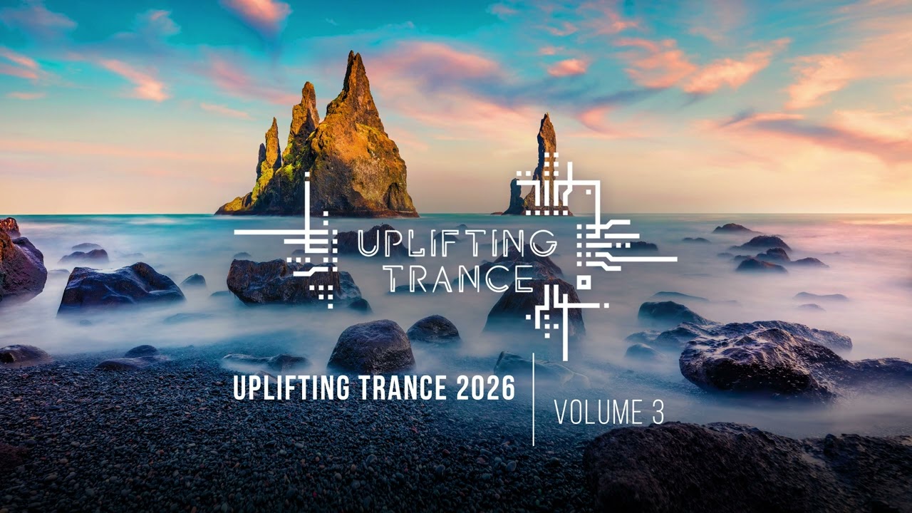 UPLIFTING TRANCE 2026 VOL. 03 [FULL SET] - YouTube