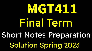 MGT411 Short notes final term exam Fall 2023 || Final term preparation || MGT111 || With solution