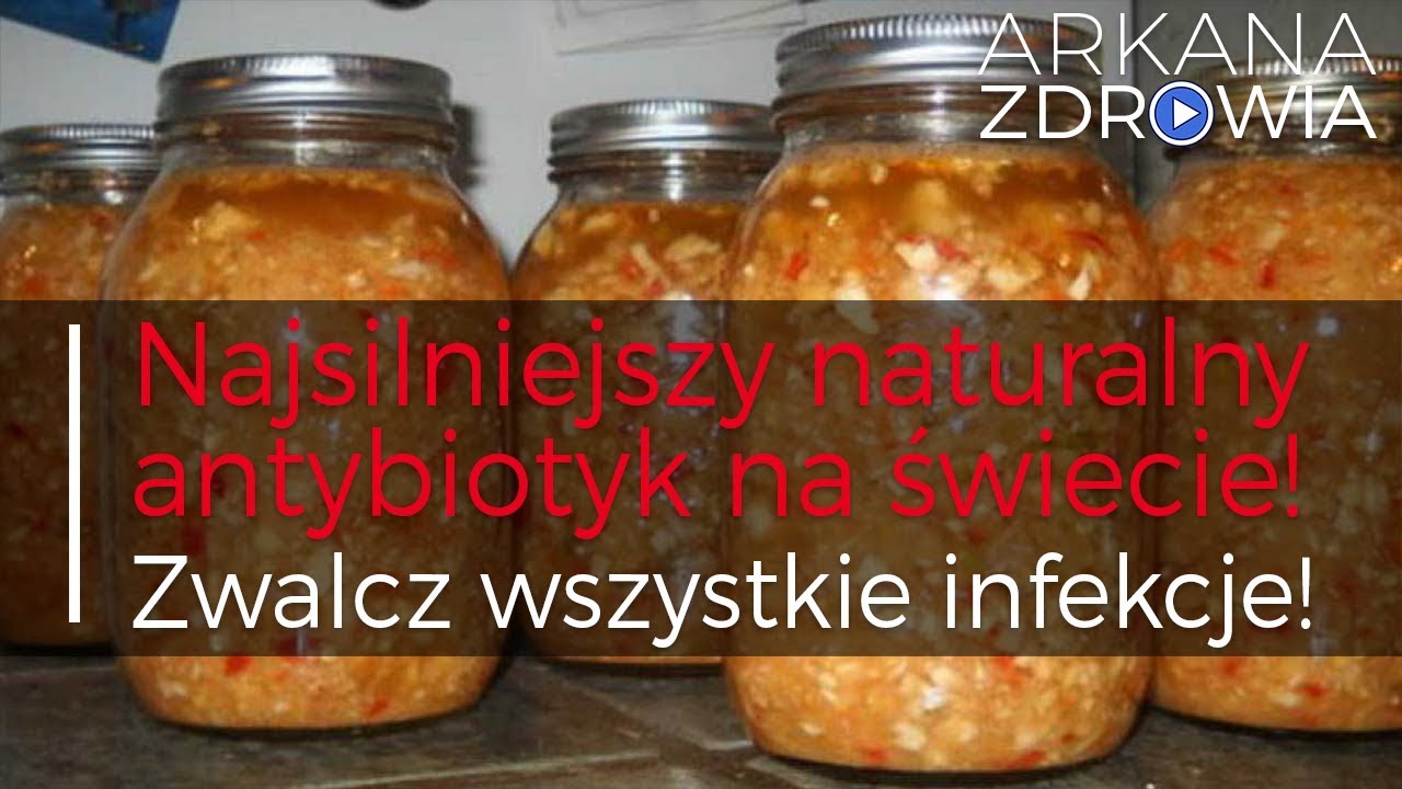 Najsilniejszy naturalny antybiotyk na świecie! Zwalcz wszystkie infekcje!