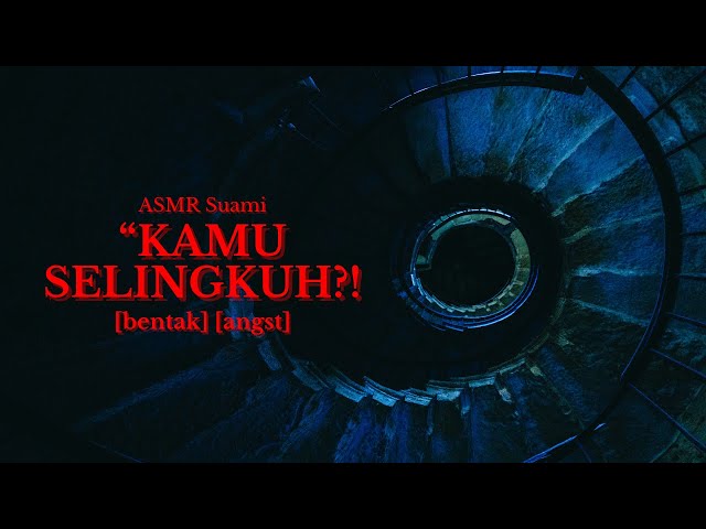 (TW) KAMU SELINGKUH?! | Suami | ASMR Roleplay Indonesia [bentak] [angst]