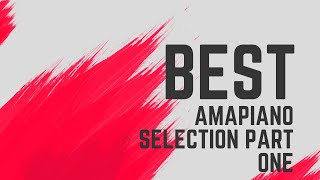 AMAPIANO MIX 2024 | BEST OF KAYGEE SELECTION - PART ONE