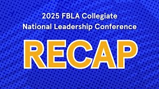 2025 FBLA Collegiate National Leadership Conference Recap