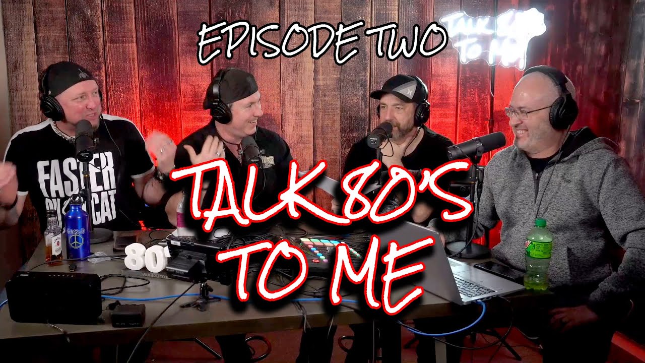 Talk 80's To Me - HAIR BANDS - ep2