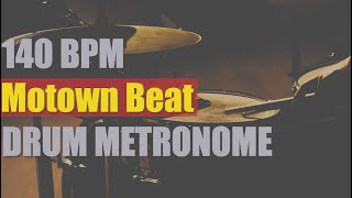 Motown Beat - Drum Metronome Loop - 140 BPM