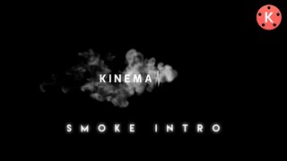 Smoke Intro Kinemaster on Android | Smoke Reveal Text - Best Intro Kinemaster