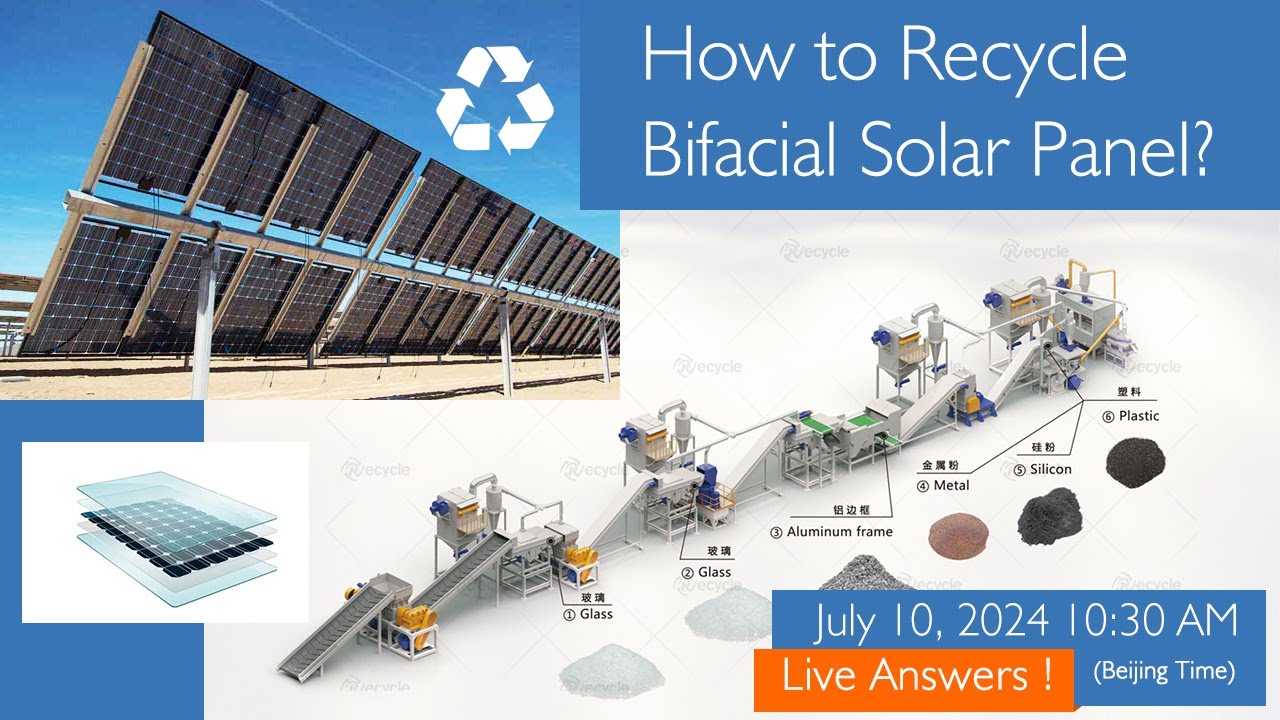 Solar Project Reycle How to Recycle Bifacial Solar Panel | Live Answering at 10:30 am on ...