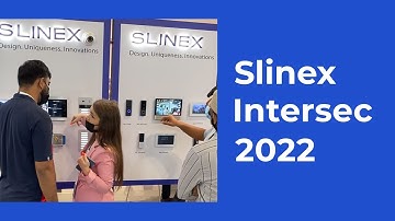 Intersec 2022: Slinex at the world