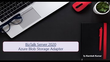Azure Blob Storage Adapter in BizTalk 2020