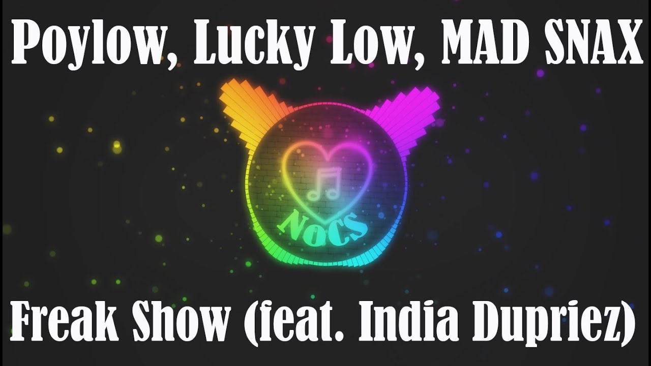 poylow-lucky-low-mad-snax-freak-show-feat-india-dupriez-youtube