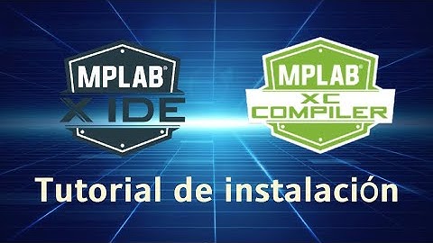 Mplab X IDE tutorial en español de instalación.