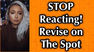Stop Reacting When Manifesting Revision