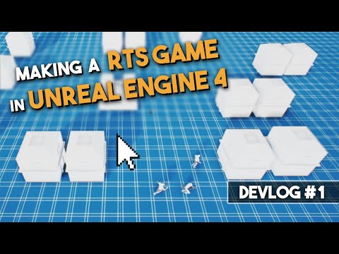 Making a RTS Game in Unreal Engine 4 - Devlog #01