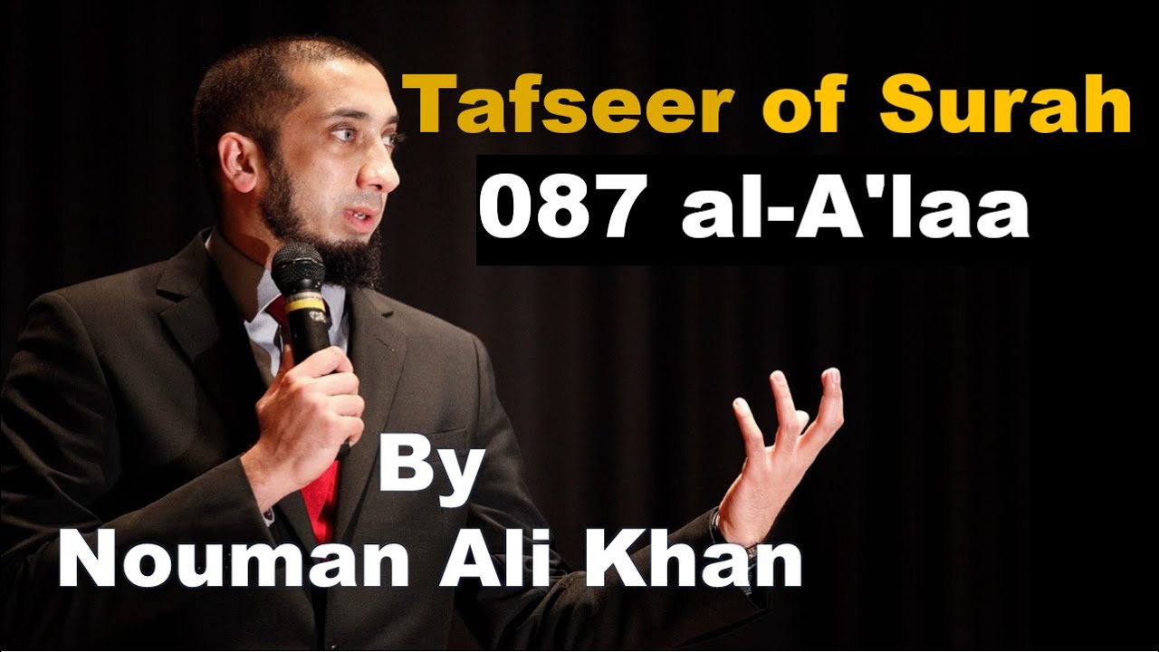 Tafseer of Surah - 087 al-A'laa | Nouman Ali Khan | #noumanalikhan #noumanalikhanlectures #tafseer